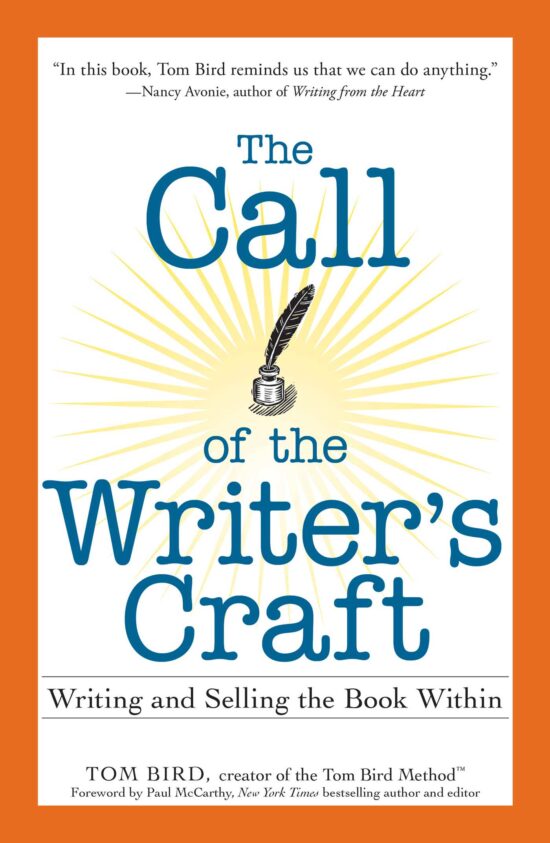 The Call of the Writer's Craft: Writing and Selling the Book Within