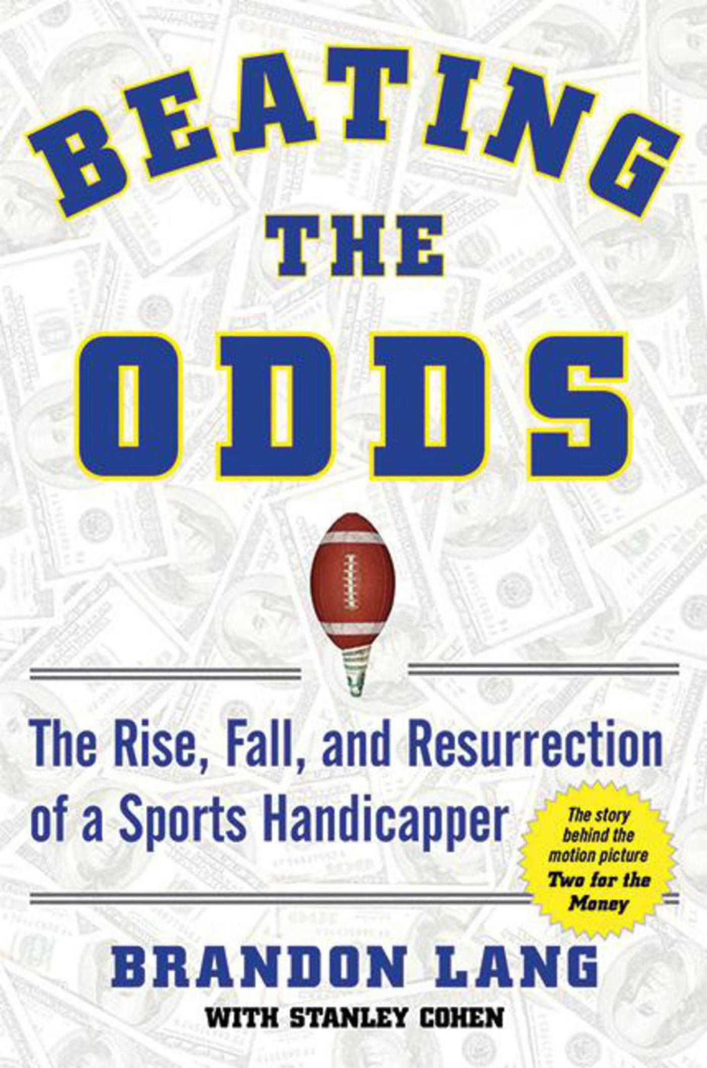 Beating the Odds: The Rise, Fall, and Resurrection of a Sports Handicapper