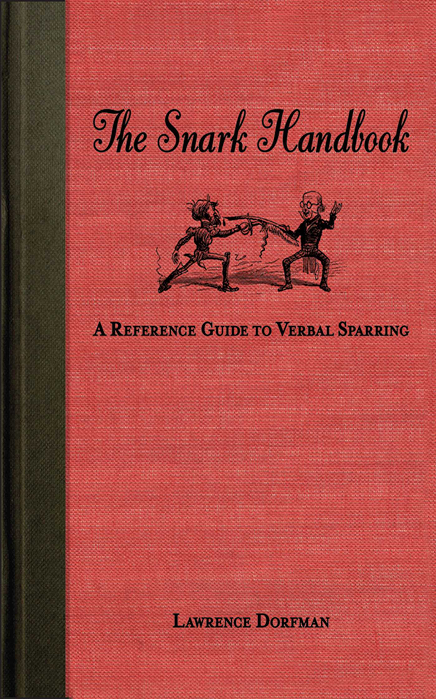 The Snark Handbook: A Reference Guide to Verbal Sparring