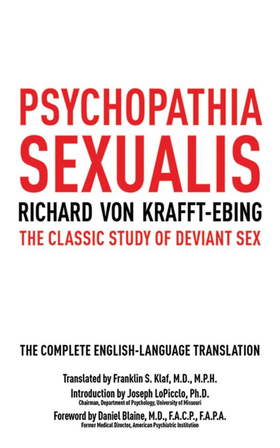 Psychopathia Sexualis: The Classic Study of Deviant Sex