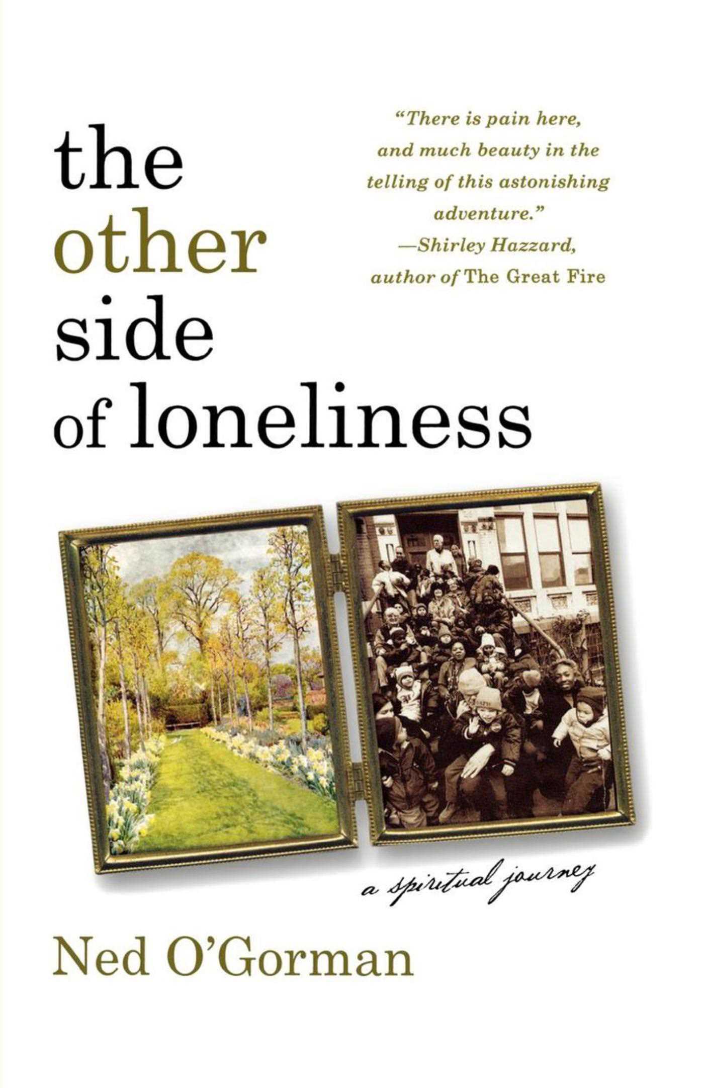 The Other Side of Loneliness: A Spiritual Journey: A Spititual Journey
