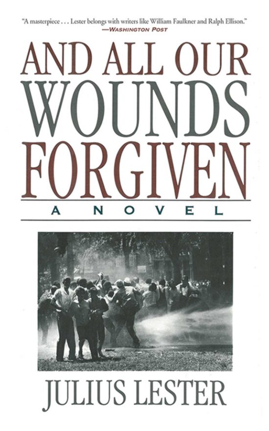 And All Our Wounds Forgiven: A Novel