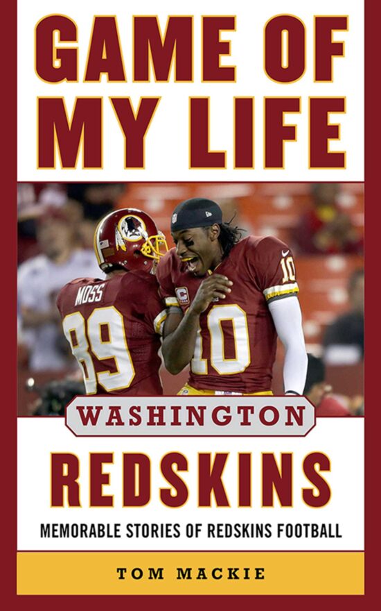 Game of My Life Washington Redskins: Memorable Stories of Redskins Football