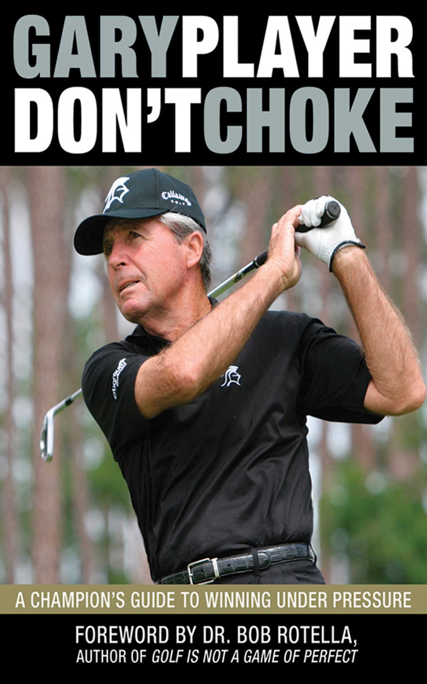 Don't Choke: A Champion's Guide to Winning Under Pressure