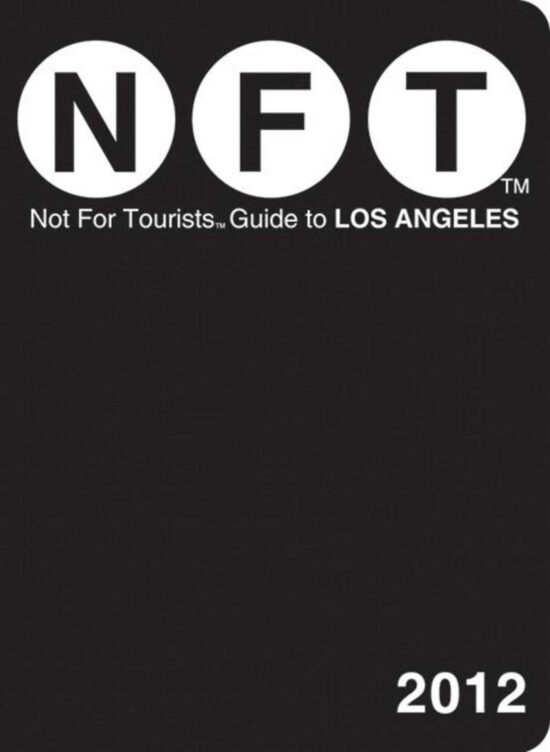 Not For Tourists Guide to Los Angeles: 2012