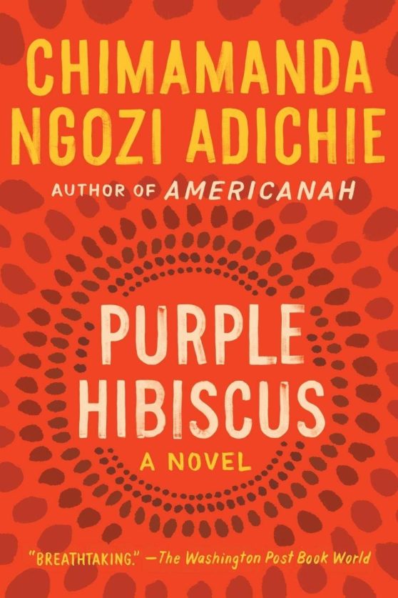 Purple Hibiscus: A Novel