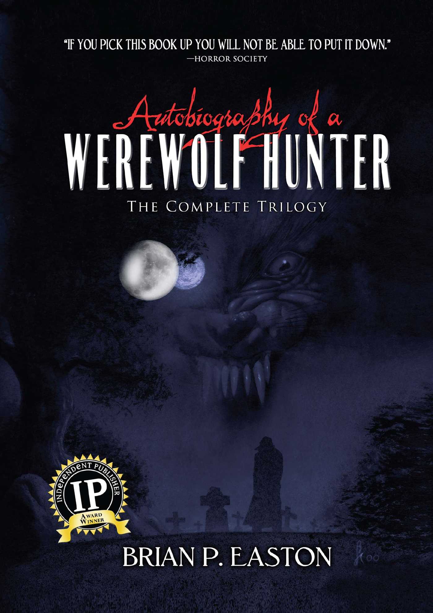 Autobiography of a Werewolf Hunter Trilogy: Autobiography of a Werewolf Hunter, Heart of Scars, The Lineage