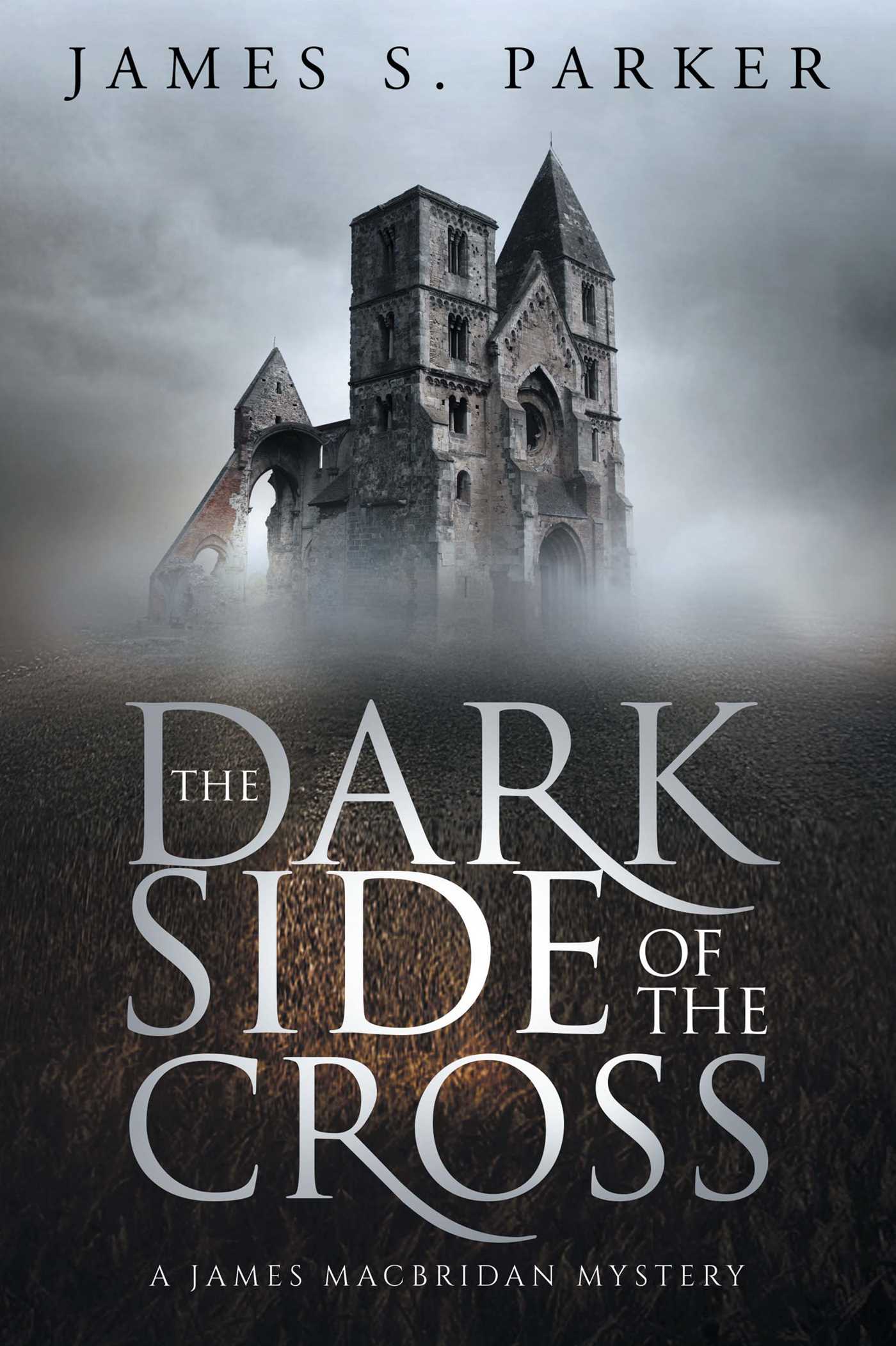 The Dark Side of the Cross: A James MacBridan Mystery