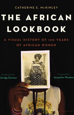 The African Lookbook: A Visual History of 100 Years of African Women