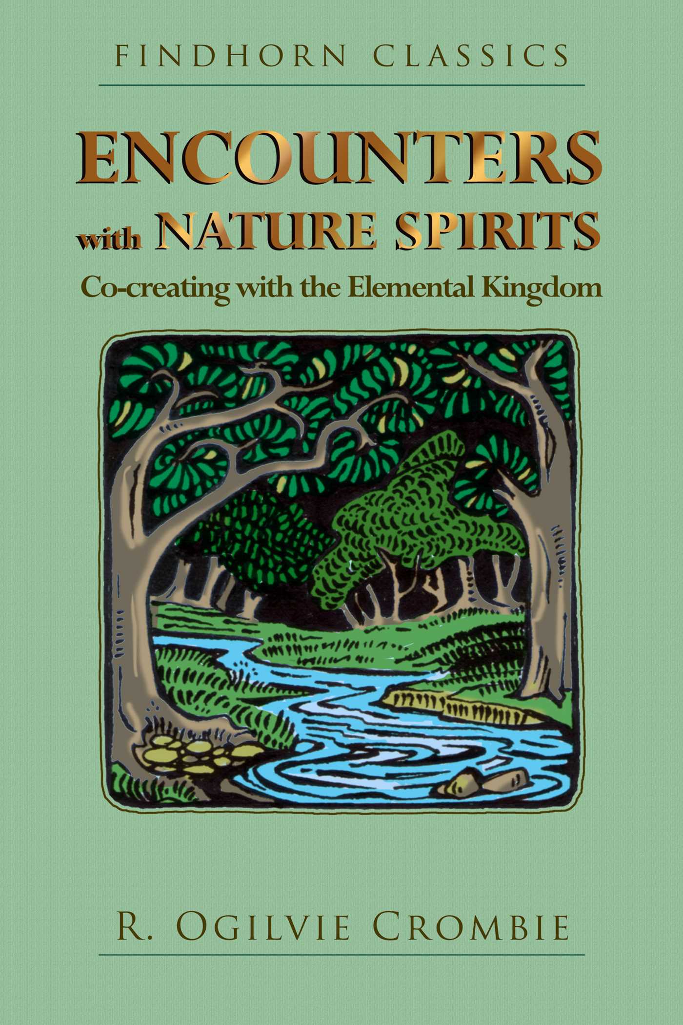 Encounters with Nature Spirits: Co-creating with the Elemental Kingdom
