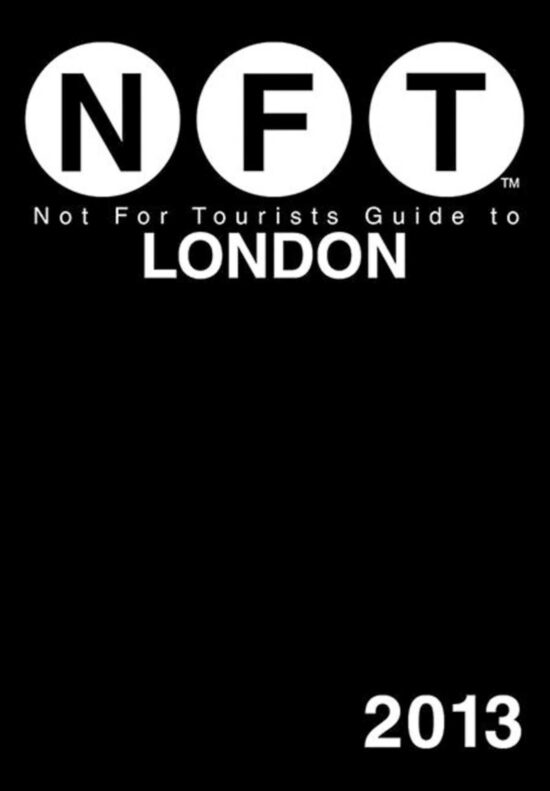 Not For Tourists Guide to London 2013