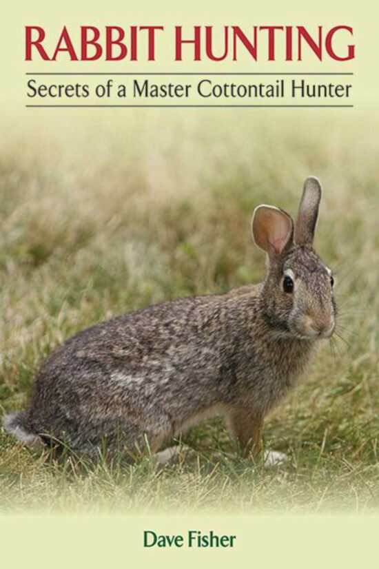 Rabbit Hunting: Secrets of a Master Cottontail Hunter