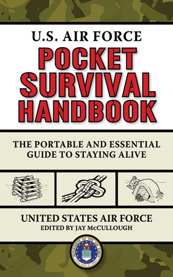 U.S. Air Force Pocket Survival Handbook: The Portable and Essential Guide to Staying Alive