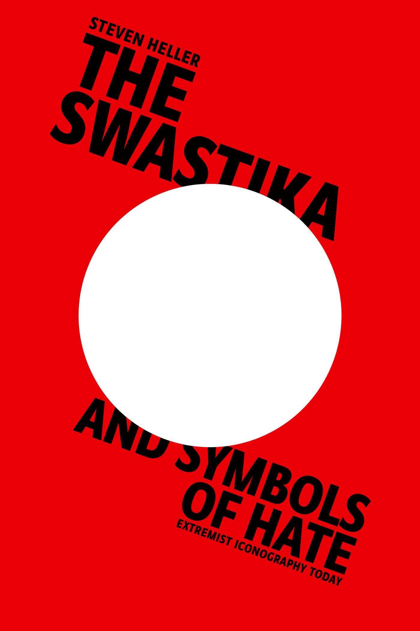 The Swastika and Symbols of Hate: Extremist Iconography Today