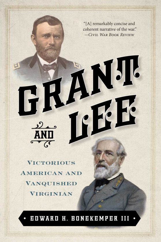 Grant and Lee: Victorious American and Vanquished Virginian