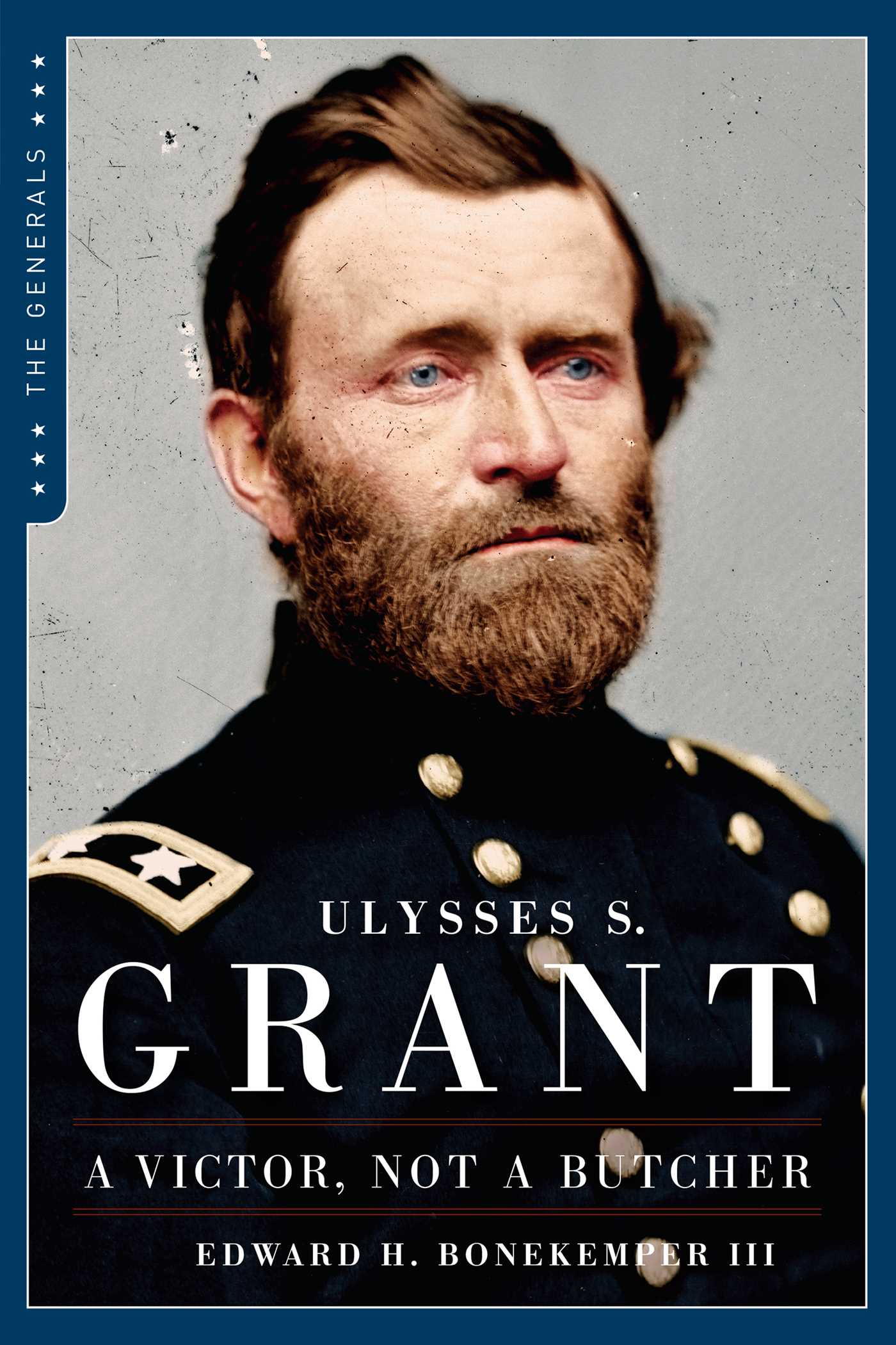 Ulysses S Ulysses S. Grant: A Victor Not a Butcher