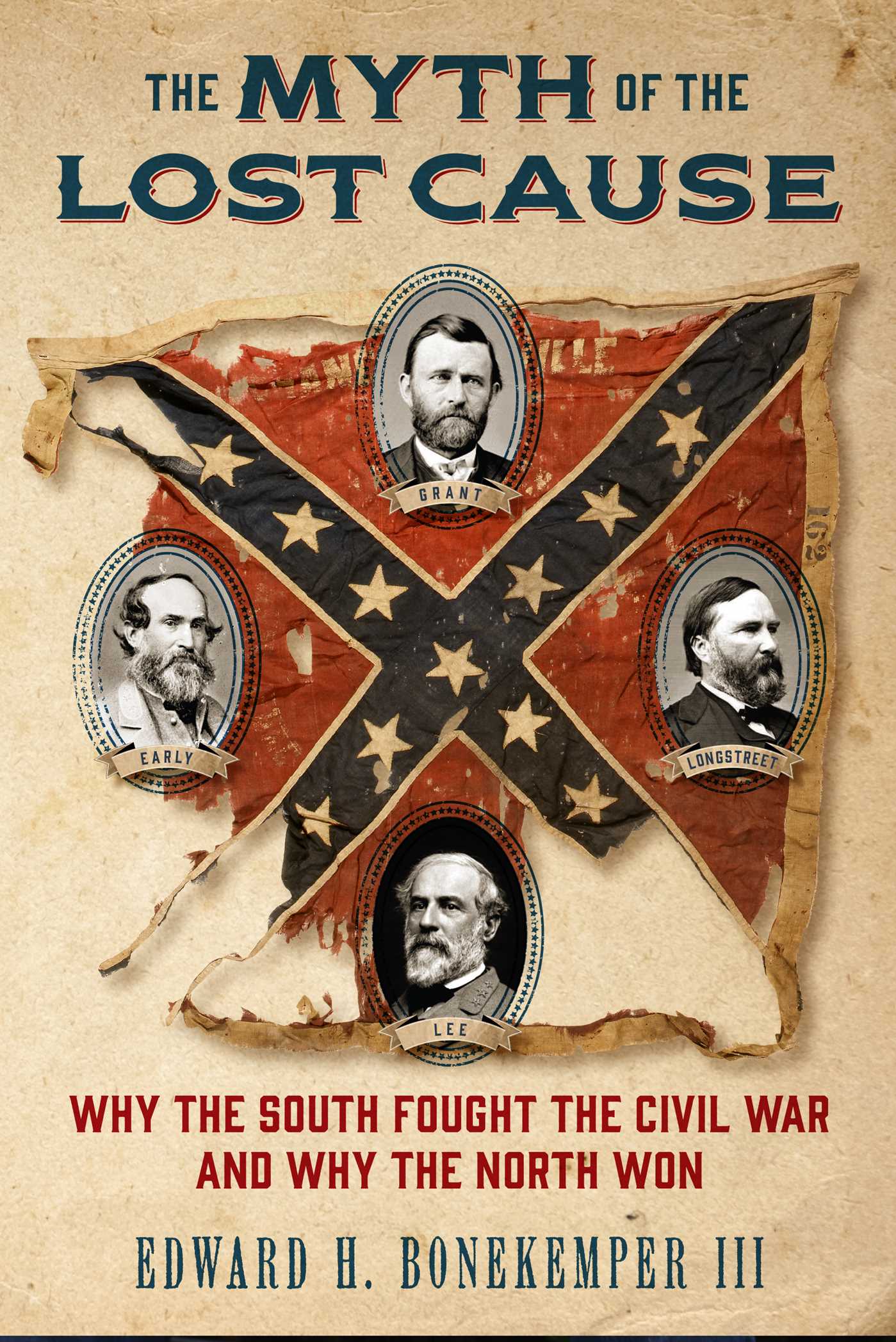 The Myth of the Lost Cause: Why the South Fought the Civil War and Why the North Won 1 The Myth of the Lost Cause: Why the South Fought the Civil War and Why the North Won