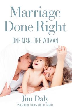 Marriage Done Right: One Man, One Woman