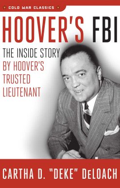 Hoover's FBI: The Inside Story by Hoover's Trusted Lieutenant