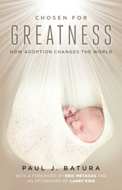 Chosen for Greatness: How Adoption Changes the World