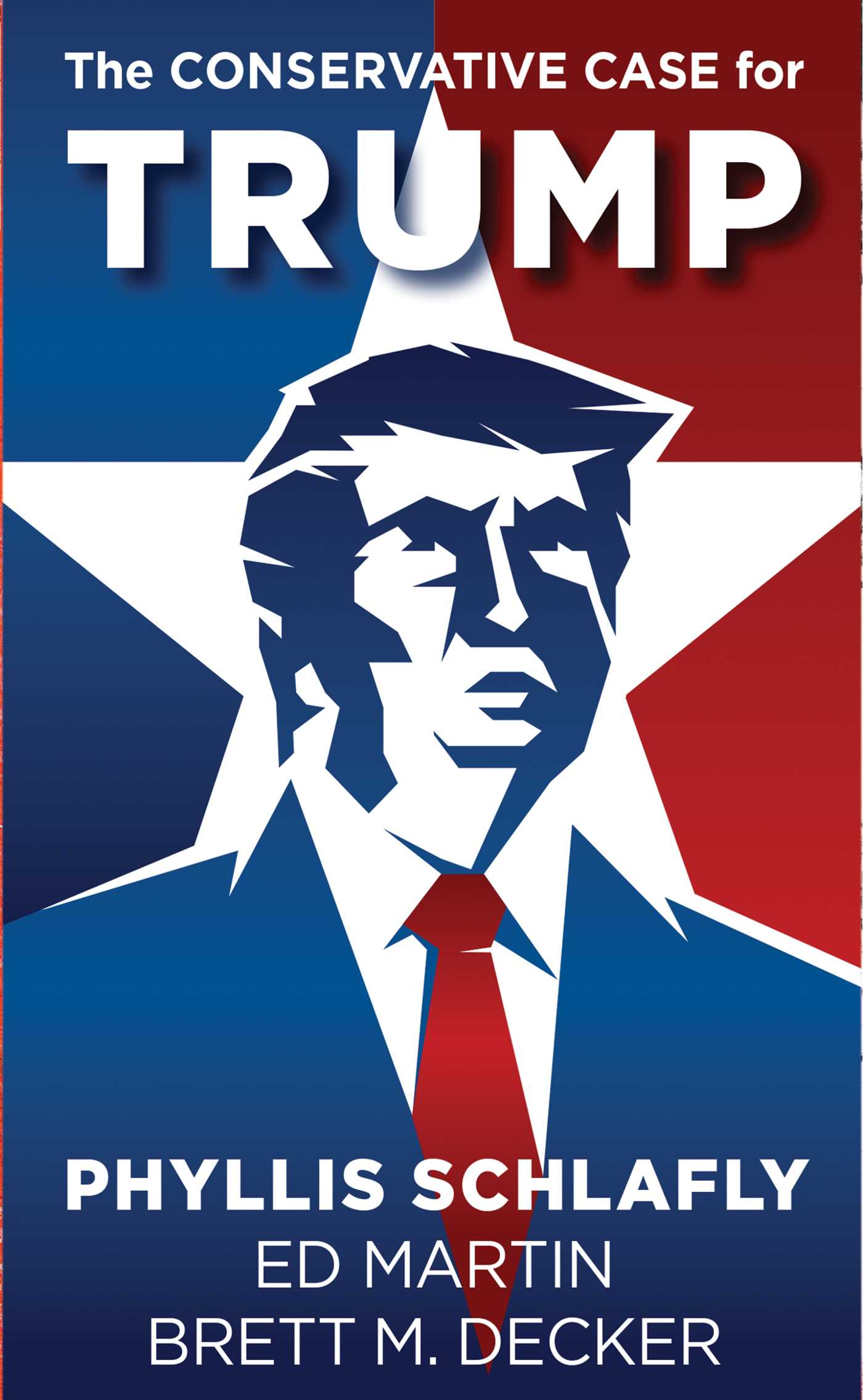 The Conservative Case for Trump 1 The Conservative Case for Trump