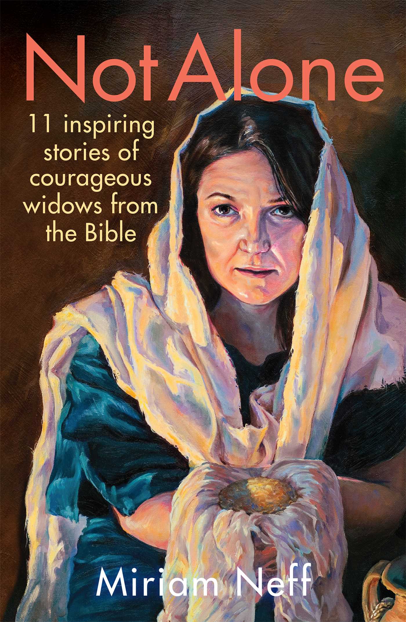 Not Alone: 11 Inspiring Stories of Courageous Widows from the Bible 1 Not Alone: 11 Inspiring Stories of Courageous Widows from the Bible