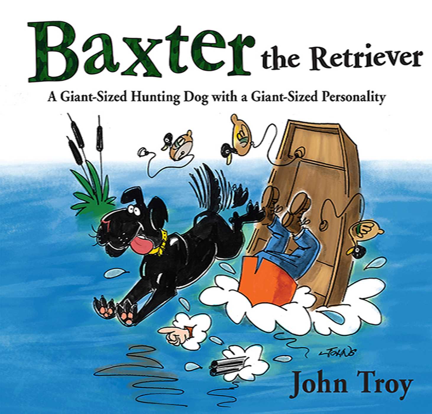 Baxter the Retriever: A Giant-Sized Hunting Dog with a Giant-Sized Personality 1 Baxter the Retriever: A Giant-Sized Hunting Dog with a Giant-Sized Personality