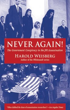 Never Again!: The Government Conspiracy in the JFK Assassination