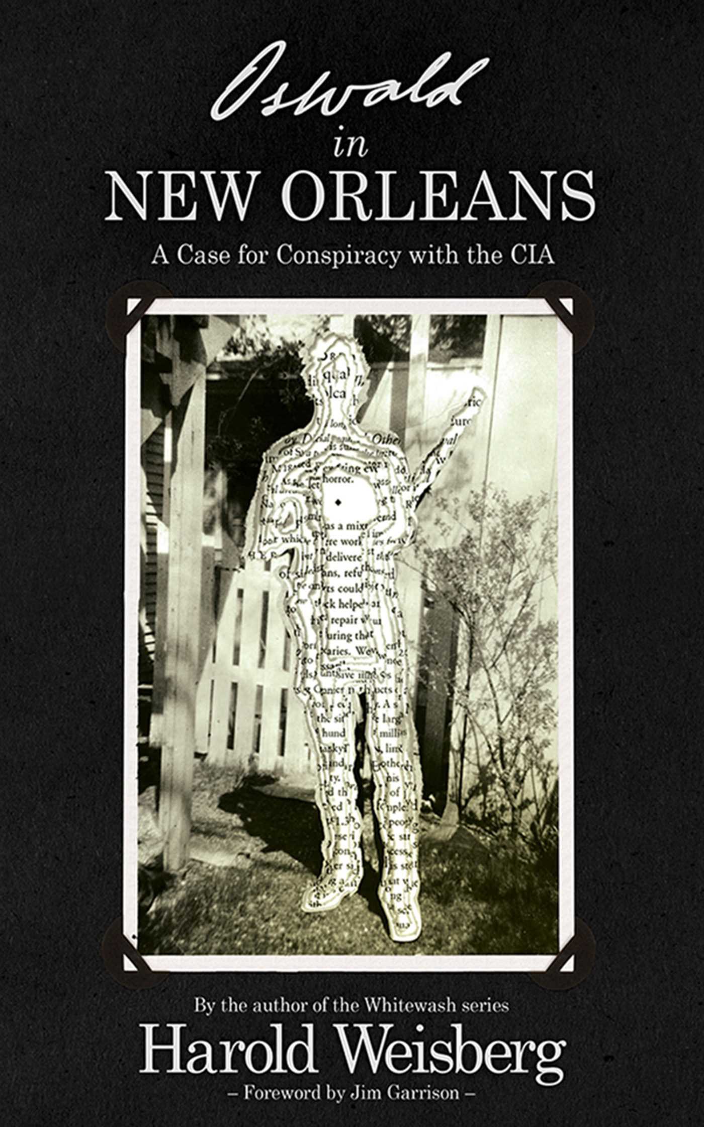 Oswald in New Orleans: A Case for Conspiracy with the CIA 1 Oswald in New Orleans: A Case for Conspiracy with the CIA