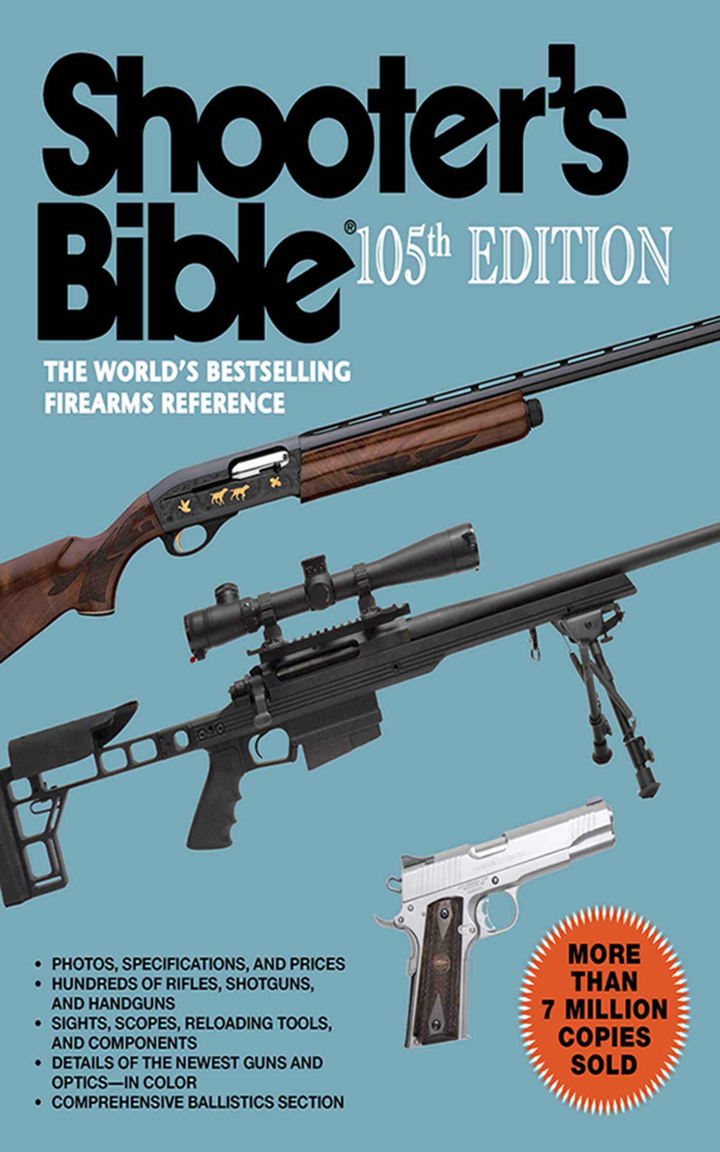 Shooter's Bible, 105th Edition: The World's Bestselling Firearms Reference 1 Shooter's Bible, 105th Edition: The World's Bestselling Firearms Reference