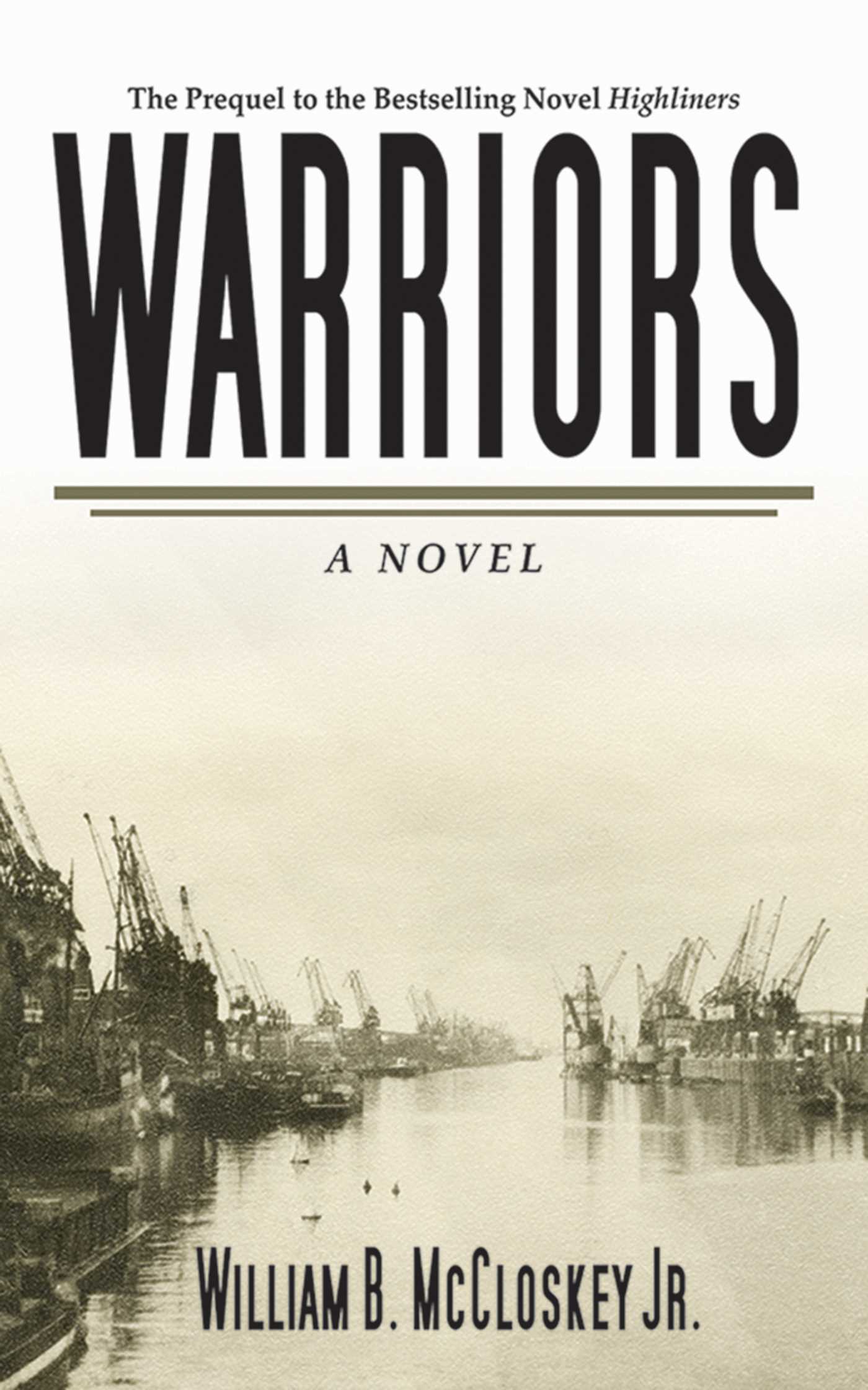Warriors: A Novel 1 Warriors: A Novel