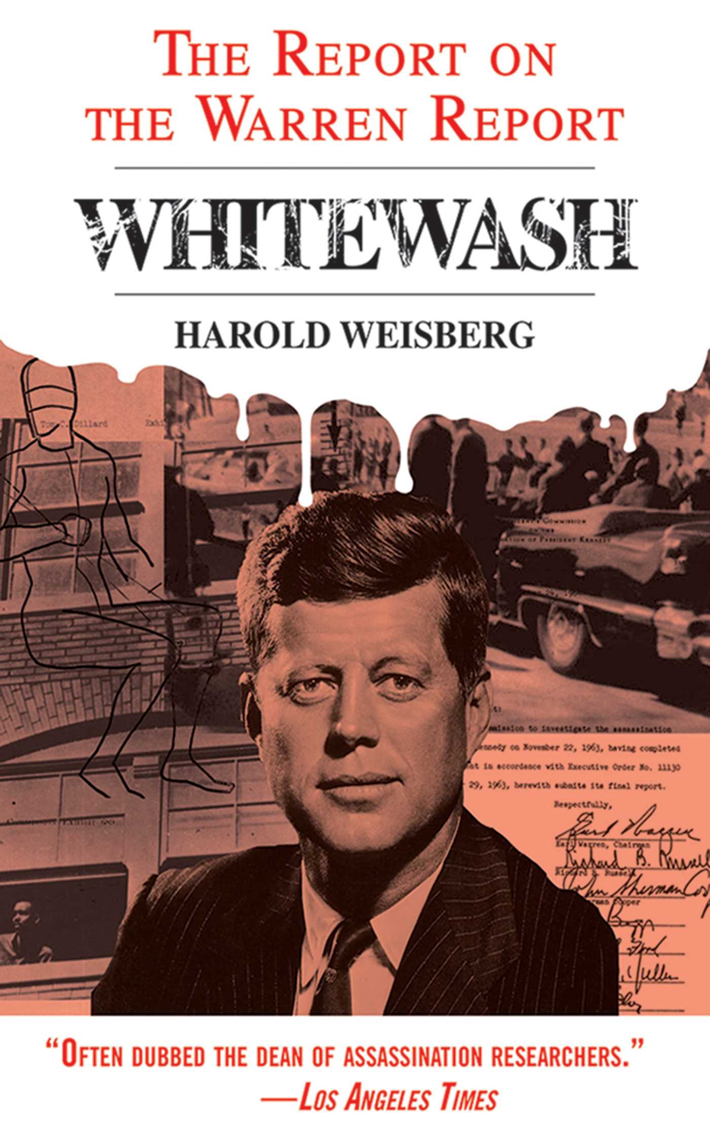 Whitewash: The Report on the Warren Report 1 Whitewash: The Report on the Warren Report