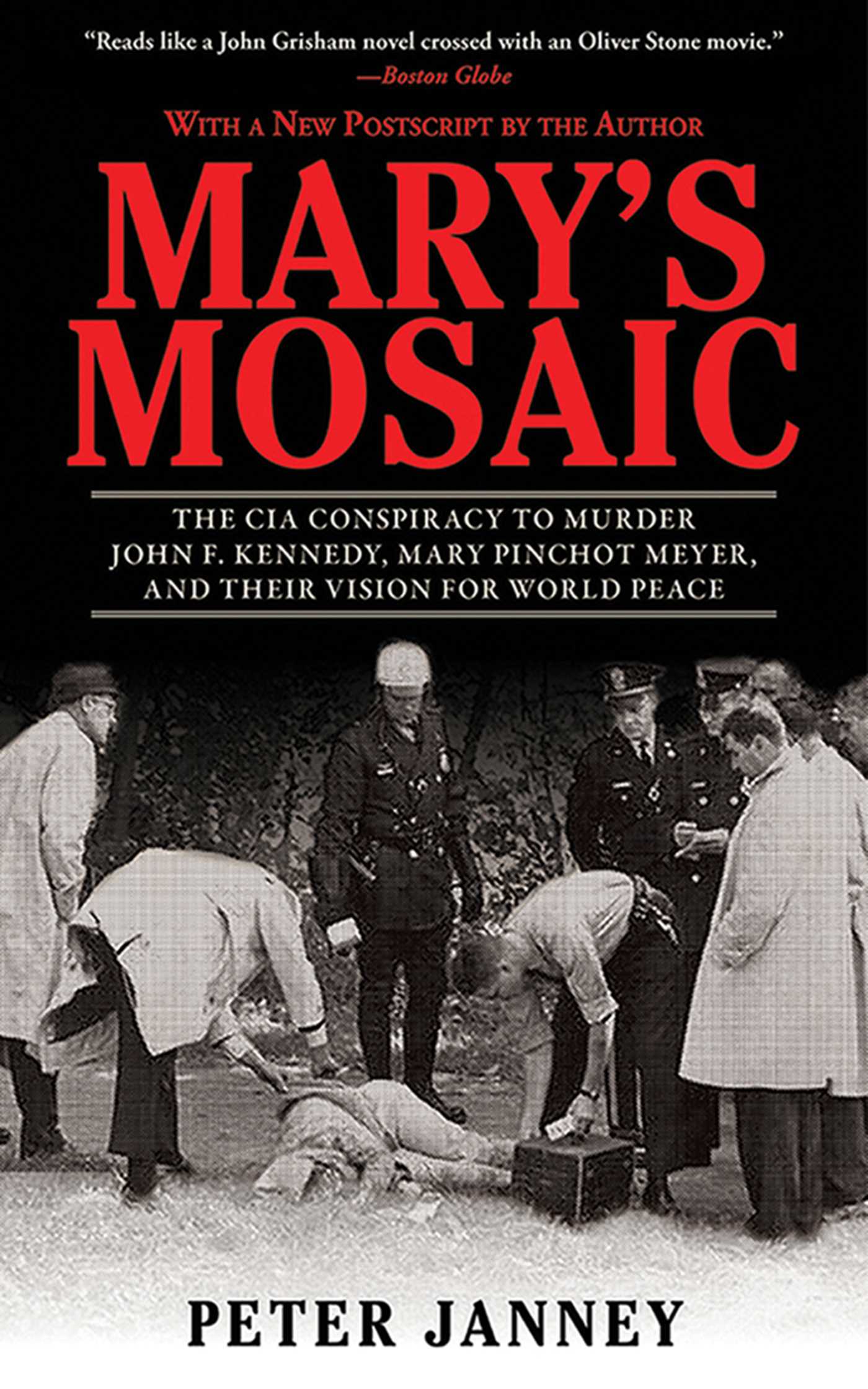 Mary's Mosaic: The CIA Conspiracy to Murder John F Mary's Mosaic: The CIA Conspiracy to Murder John F. Kennedy, Mary Pinchot Meyer, and Their Vision for World Peace