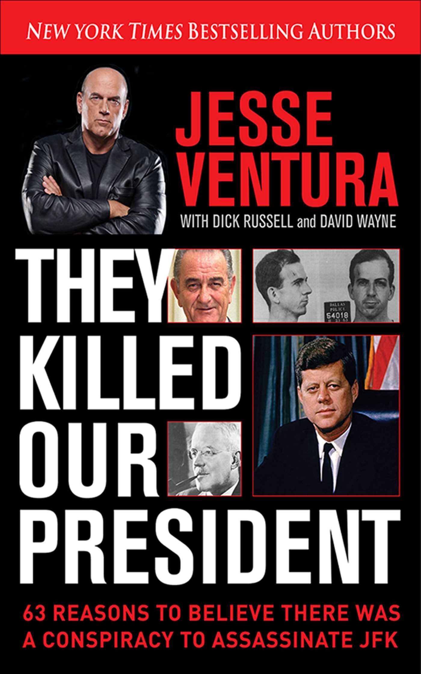 They Killed Our President: 63 Reasons to Believe There Was a Conspiracy to As 1 They Killed Our President: 63 Reasons to Believe There Was a Conspiracy to As