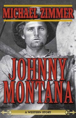 Johnny Montana: A Western Story