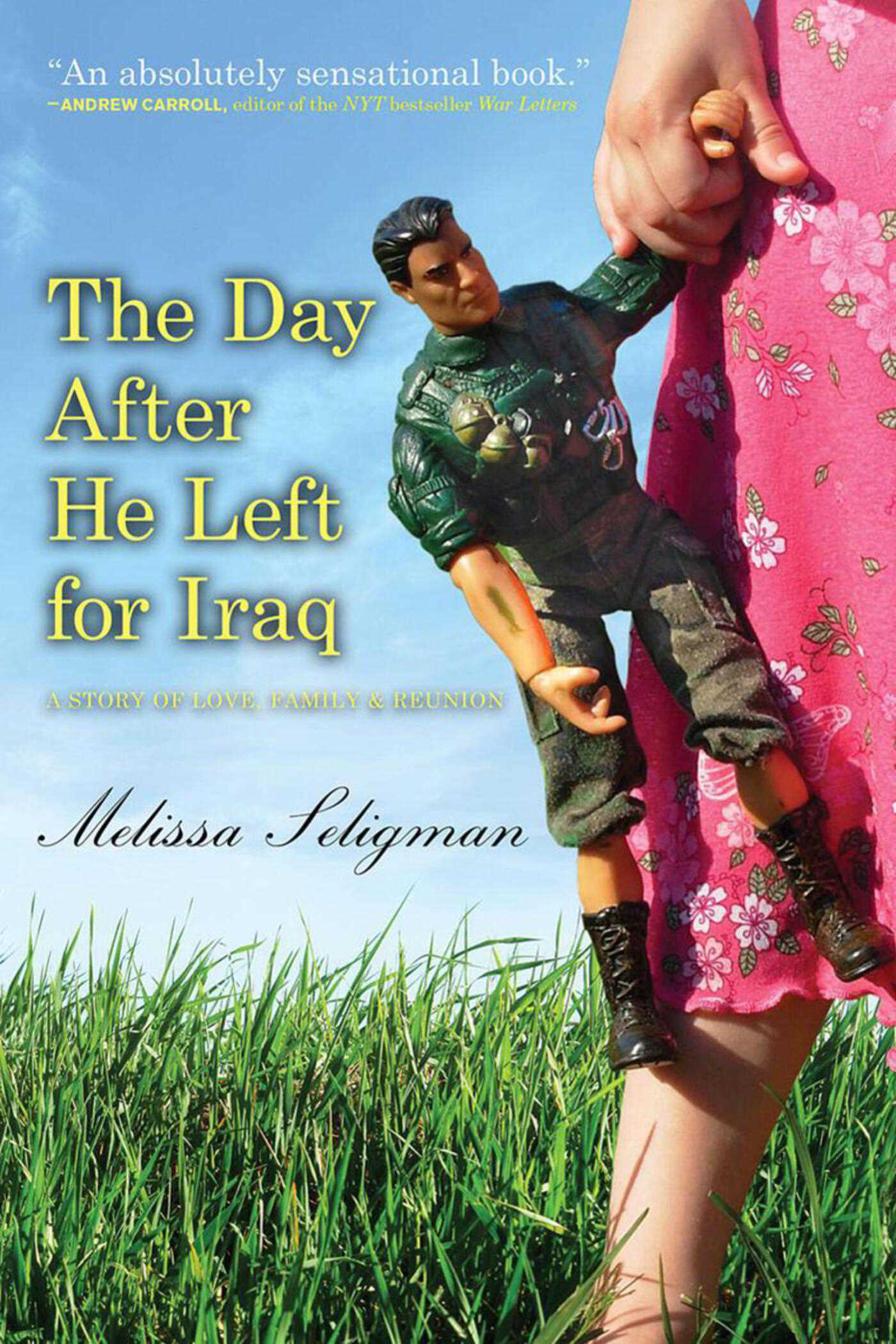 The Day After He Left for Iraq: A Story of Love, Family & Reunion 1 The Day After He Left for Iraq: A Story of Love, Family & Reunion