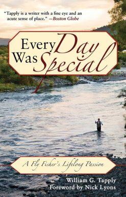 Every Day Was Special: A Fly Fisher's Lifelong Passion