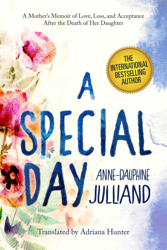 A Special Day: A Mother?s Memoir of Love, Loss, and Acceptance After the Death of Her Daughter