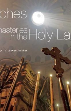 Churches and Monasteries in the Holy Land