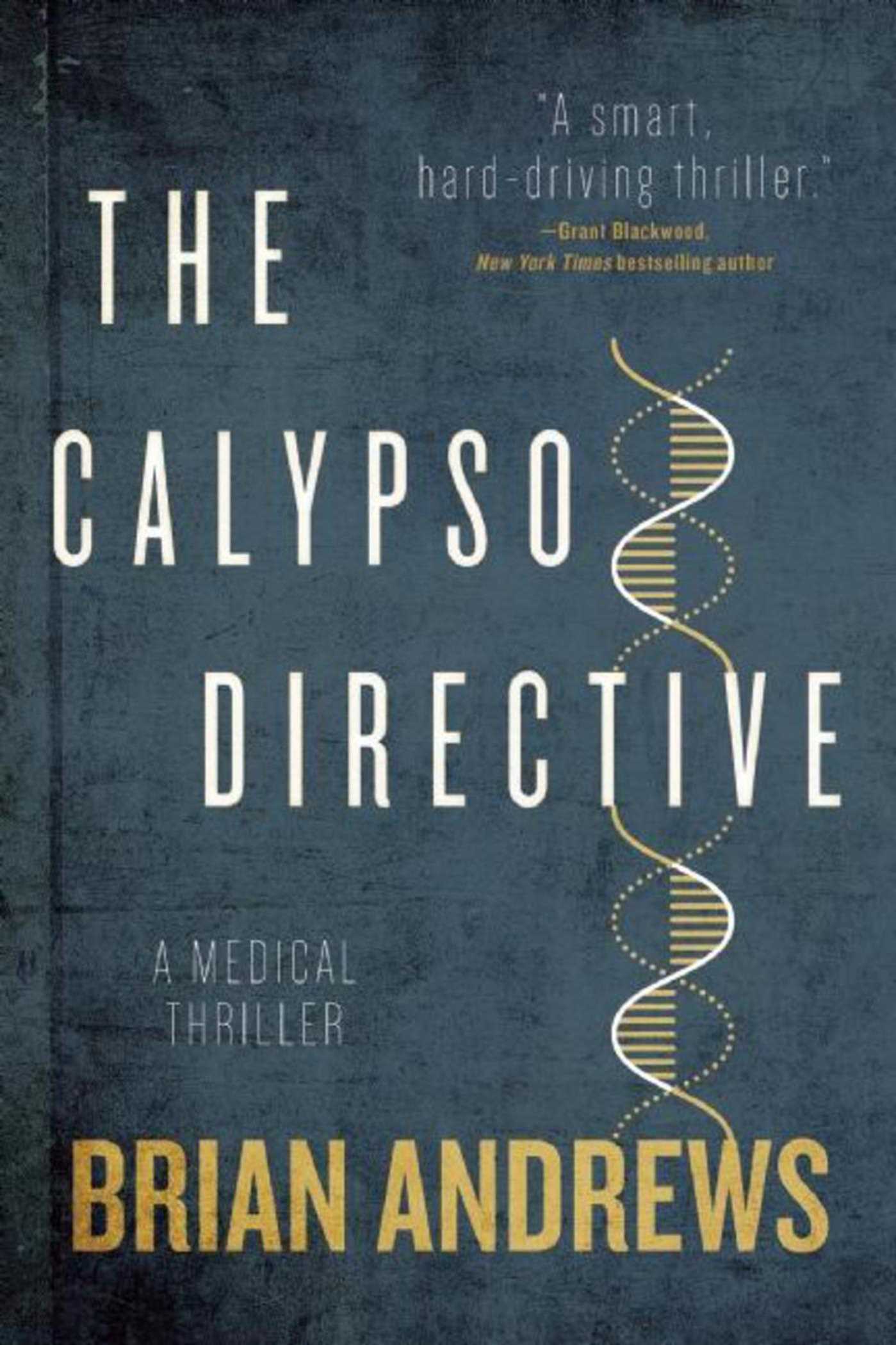 The Calypso Directive: A Medical Thriller 1 The Calypso Directive: A Medical Thriller