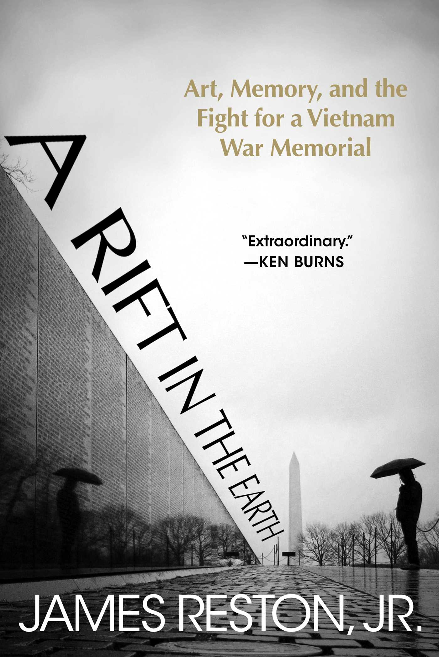 A Rift in the Earth: Art, Memory, and the Fight for a Vietnam War Memorial 1 A Rift in the Earth: Art, Memory, and the Fight for a Vietnam War Memorial
