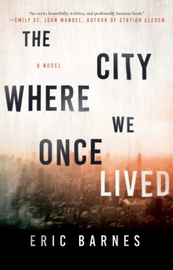 The City Where We Once Lived: A Novel