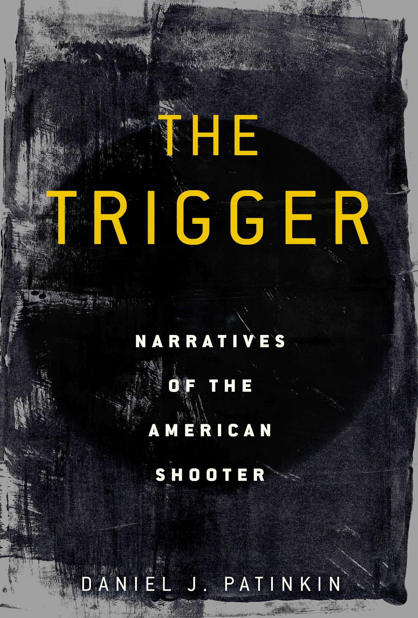 The Trigger: Narratives of the American Shooter 1 The Trigger: Narratives of the American Shooter