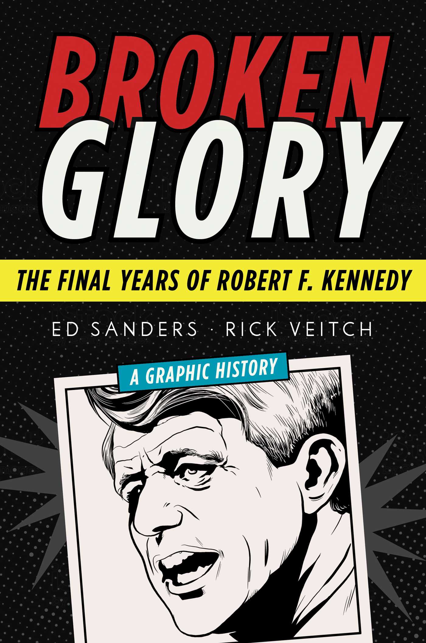 Broken Glory: The Final Years of Robert F Broken Glory: The Final Years of Robert F. Kennedy