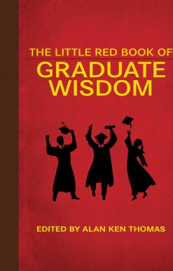The Little Red Book of Graduate Wisdom