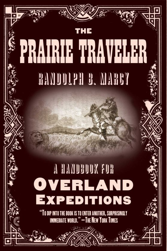 The Prairie Traveler: A Handbook for Overland Expeditions