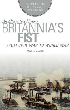 Britannia's Fist: From Civil War to World War