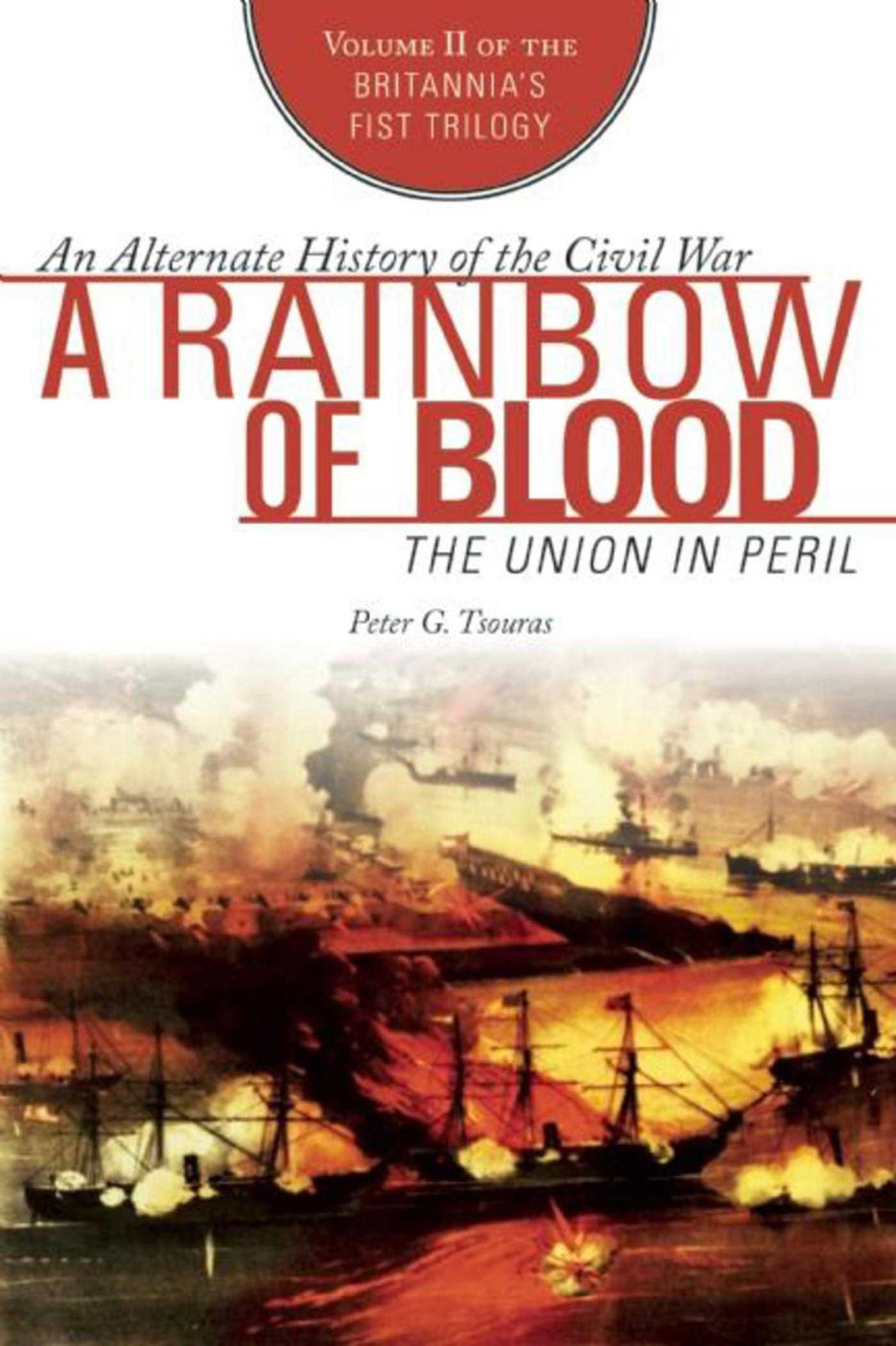 A Rainbow of Blood: The Union in Peril 1 A Rainbow of Blood: The Union in Peril