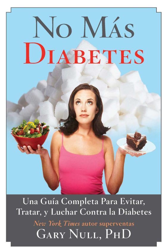 No Más Diabetes: Una GuÃa Completa Para Evitar, Tratar, y Luchar Contra la Diabetes