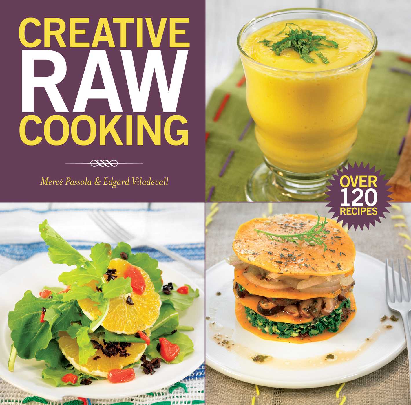 Creative Raw Cooking 1 Creative Raw Cooking